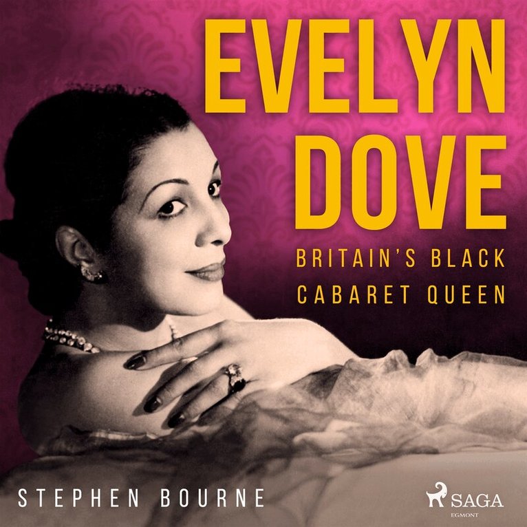 Stephen Bourne - Evelyn Dove: Britain’s Black Cabaret Queen, Ljudbok