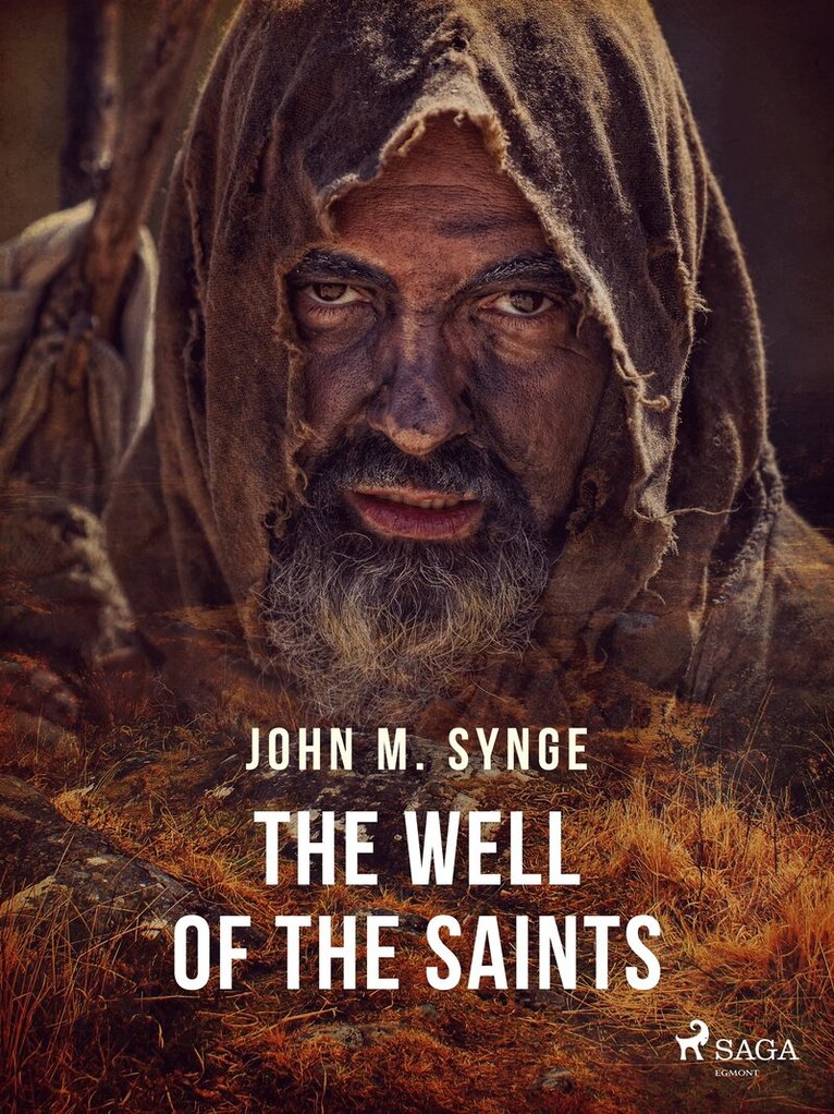 John Millington Synge - The Well of the Saints, E-bok