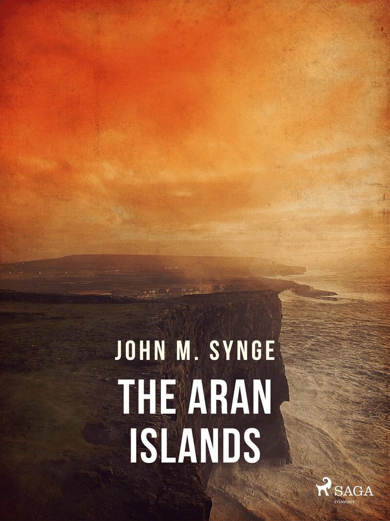 John M. Synge - The Aran Islands, E-bok