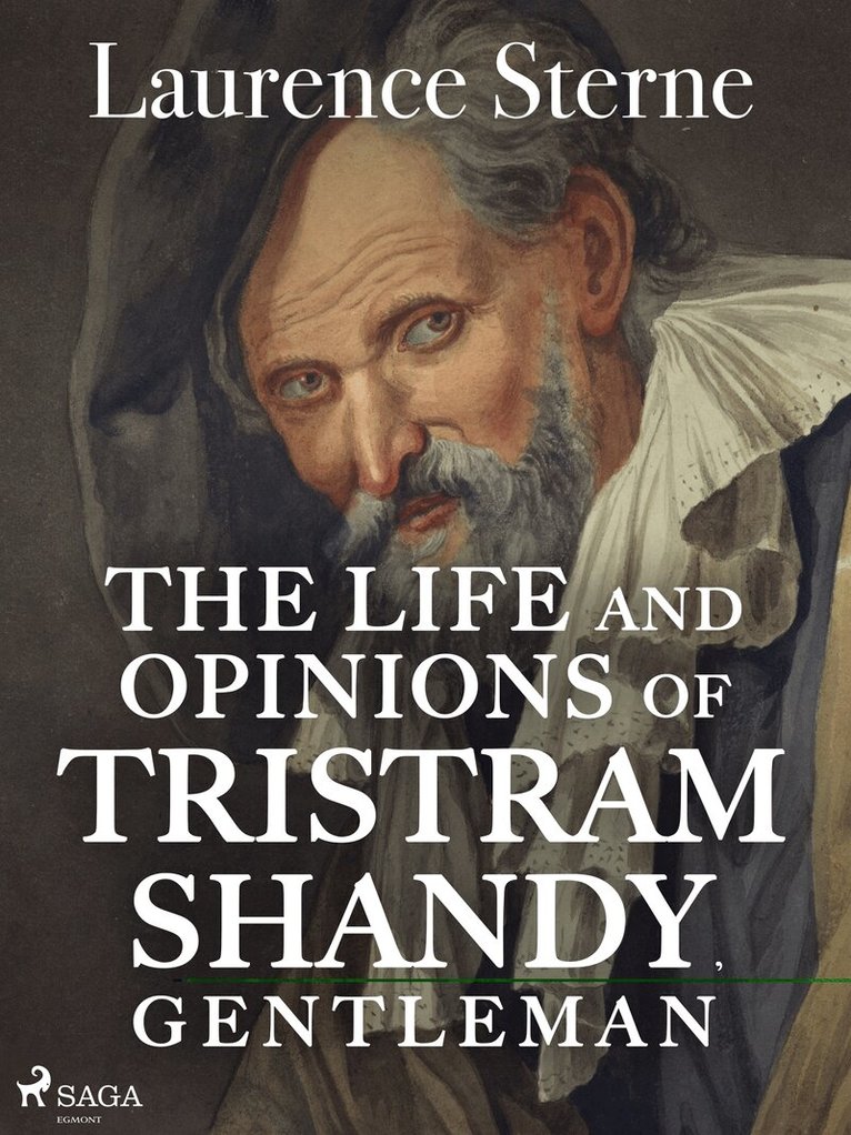Laurence Sterne - The Life and Opinions of Tristram Shandy, Gentleman, E-bok