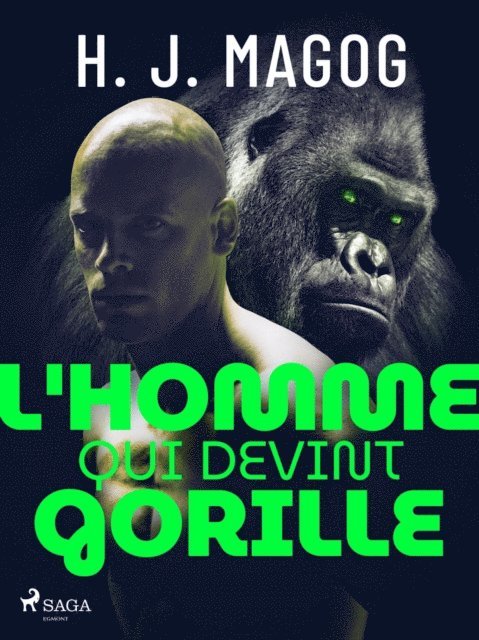 H. J. Magog - L'Homme qui devint gorille, E-bok