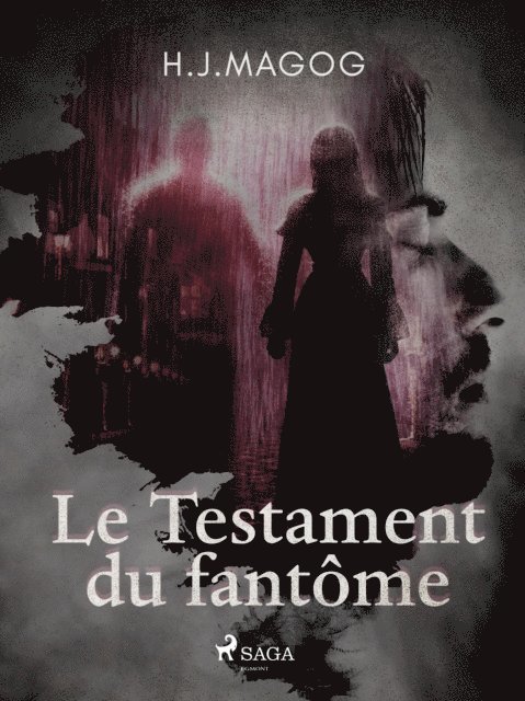 H. J. Magog - Le Testament du fantôme, E-bok
