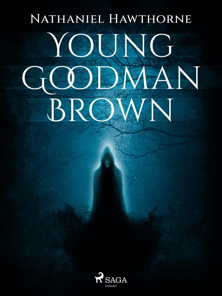 Nathaniel Hawthorne - Young Goodman Brown, E-bok
