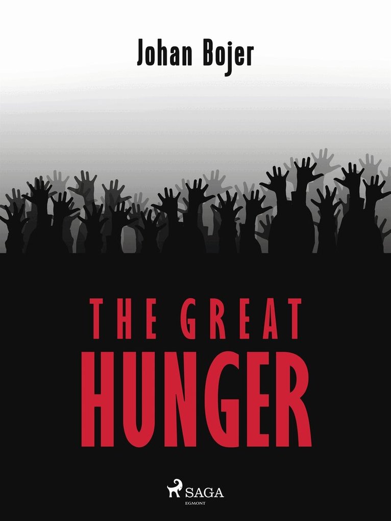 Johan Bojer - The Great Hunger, E-bok