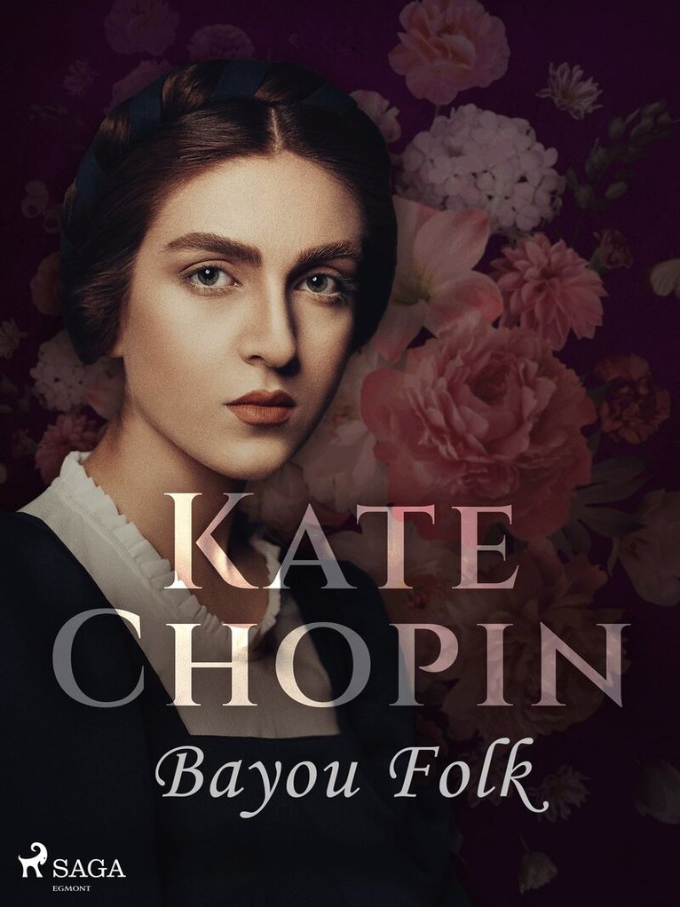 Kate Chopin - Bayou Folk, E-bok