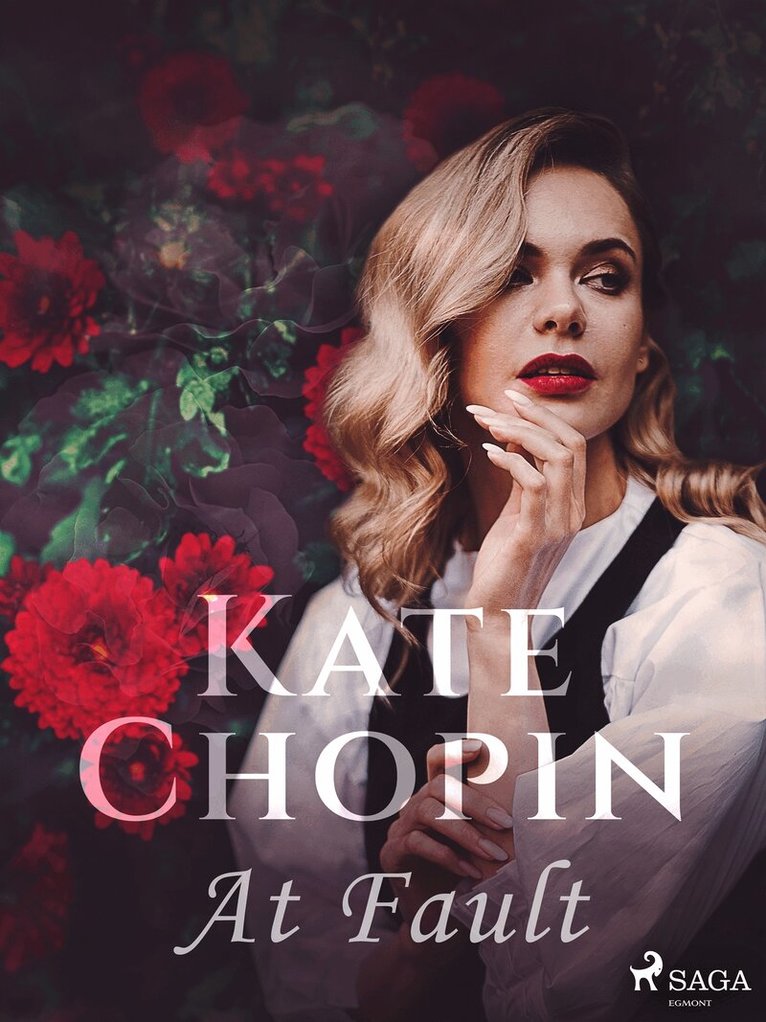 Kate Chopin - At Fault, E-bok