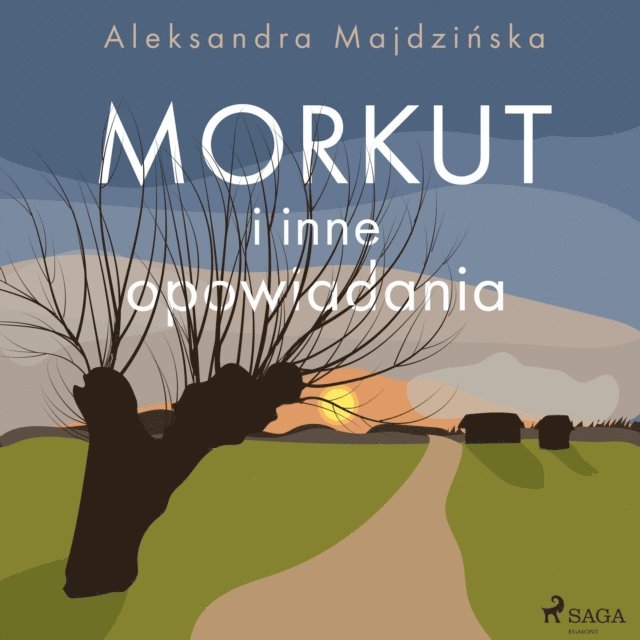 Majdzinska - Morkut i inne opowiadania, Ljudbok