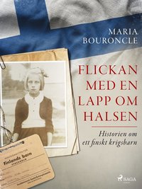 Flickan med en lapp om halsen ? Historien om ett finskt krigsbarn
