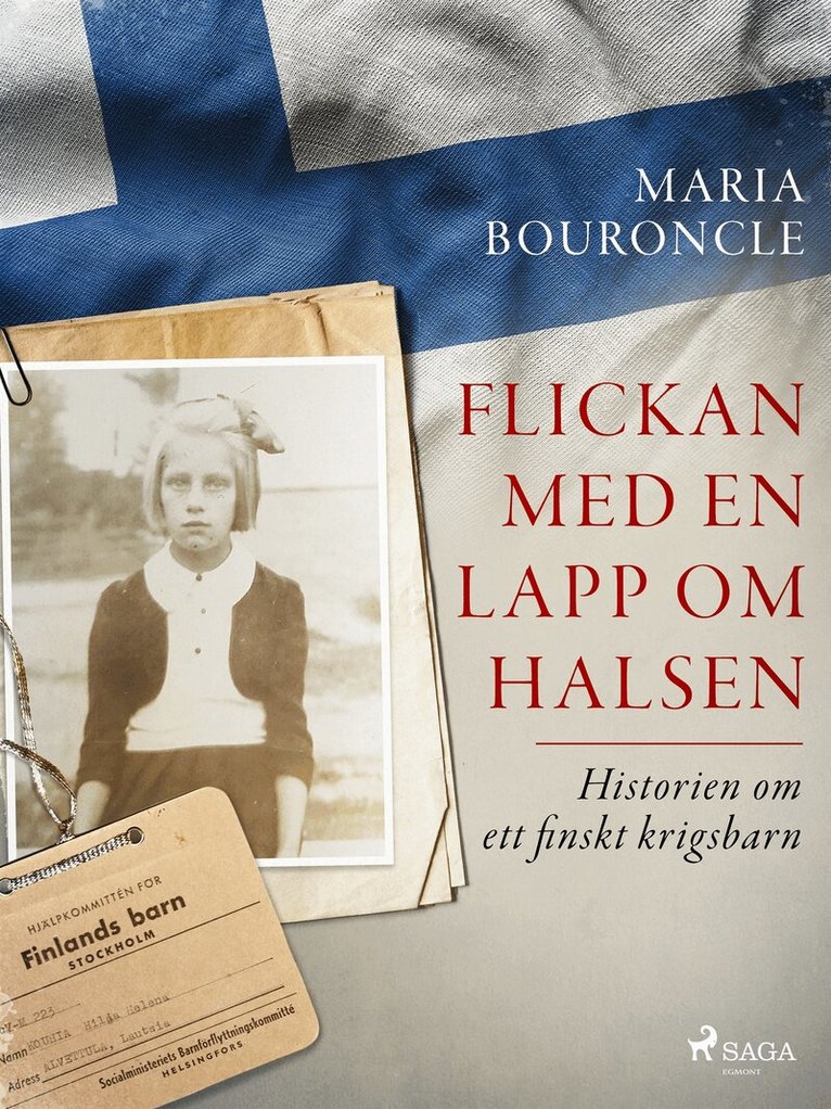 Maria Bouroncle - Flickan med en lapp om halsen – Historien om ett finskt krigsbarn, E-bok