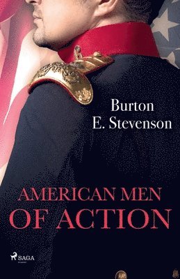 Burton E Stevenson - American Men of Action, Häftad