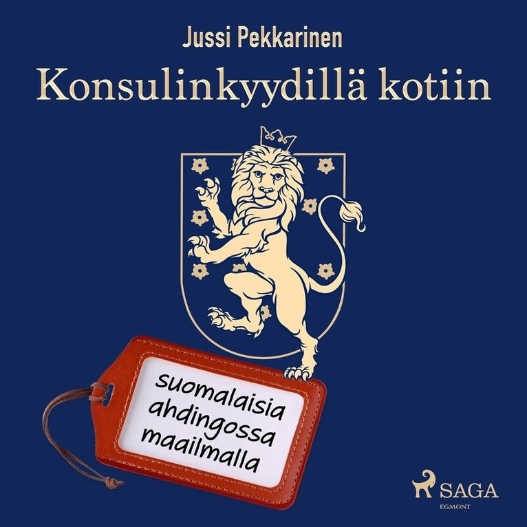 Jussi Pekkarinen - Konsulinkyydillä kotiin: suomalaisia ahdingossa maailmalla, Ljudbok