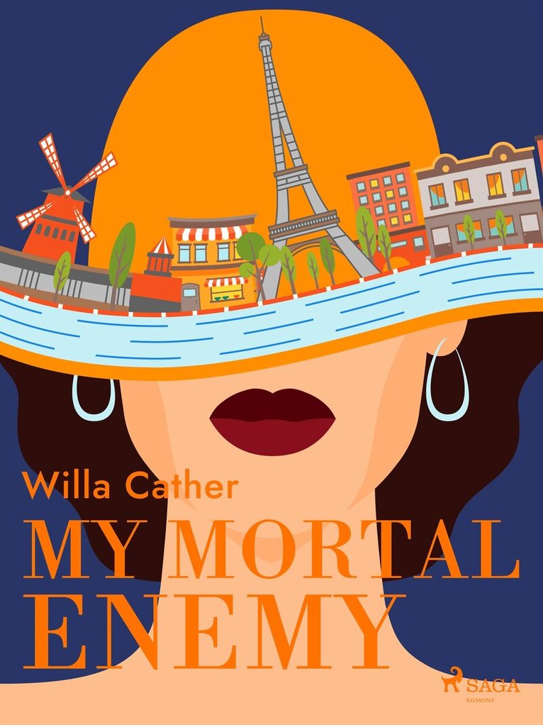 Willa Cather - My Mortal Enemy, E-bok