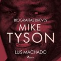 Biografias breves - Mike Tyson