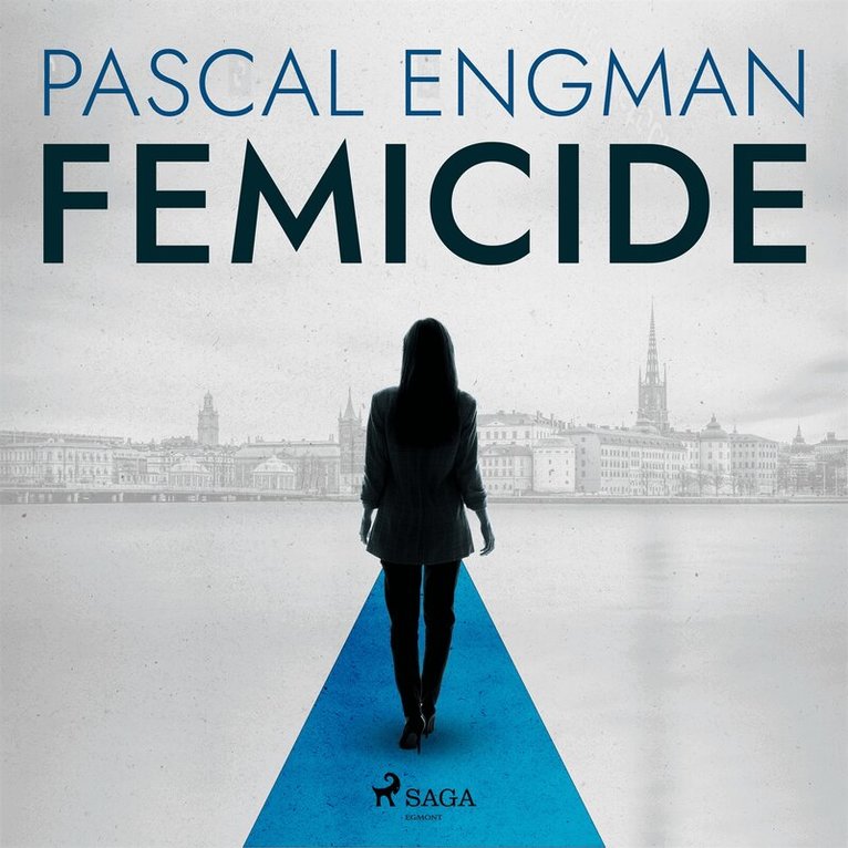 Pascal Engman - Femicide: the new shocking Scandinavian thriller (Vanessa Frank, 1), Ljudbok