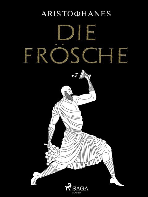 Aristophanes - Die Frösche, E-bok