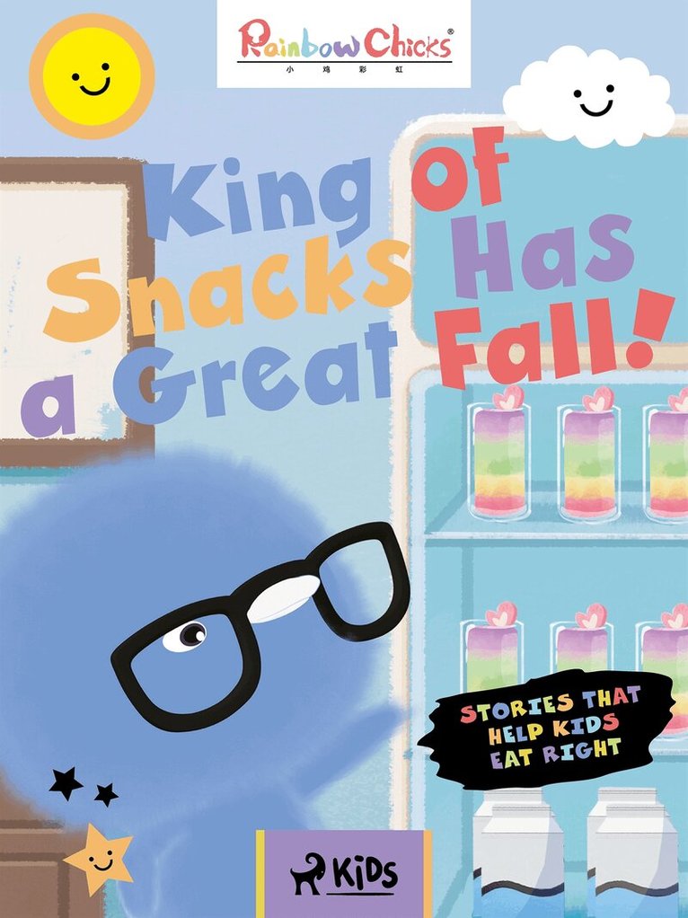 TThunDer Animation - Rainbow Chicks - Stories That Help Kids Eat Right - King of Snacks Has a Great Fall!, E-bok
