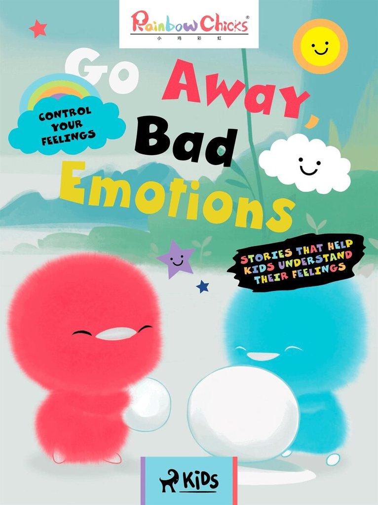 TThunDer Animation - Rainbow Chicks - Control your Feelings - Go Away, Bad Emotions, E-bok