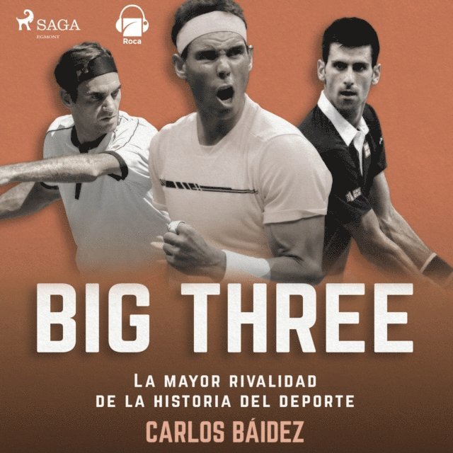 Baidez - Big three. La mayor rivalidad de la historia del deporte, Ljudbok