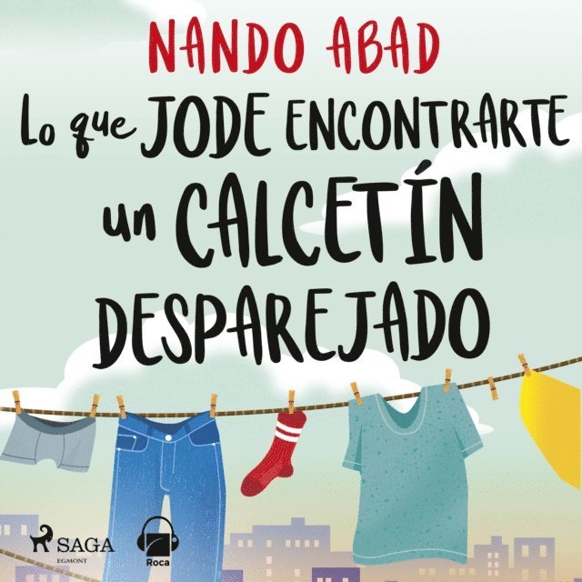 Abad - Lo que jode encontrarte un calcetín desparejado, Ljudbok