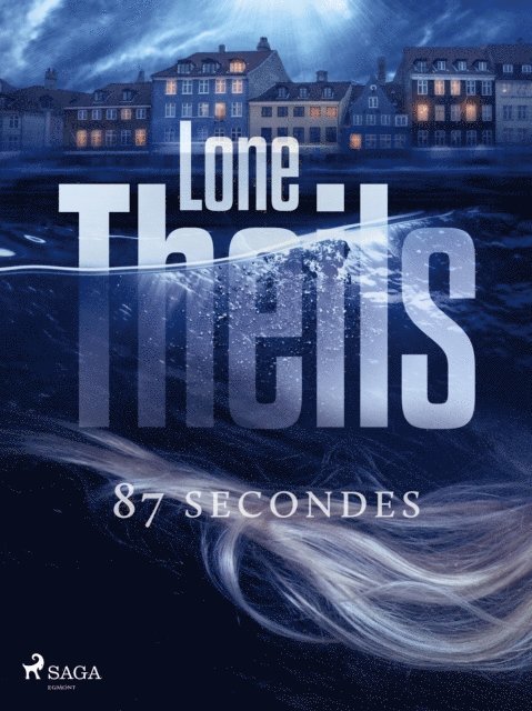 Lone Theils - 87 secondes, E-bok