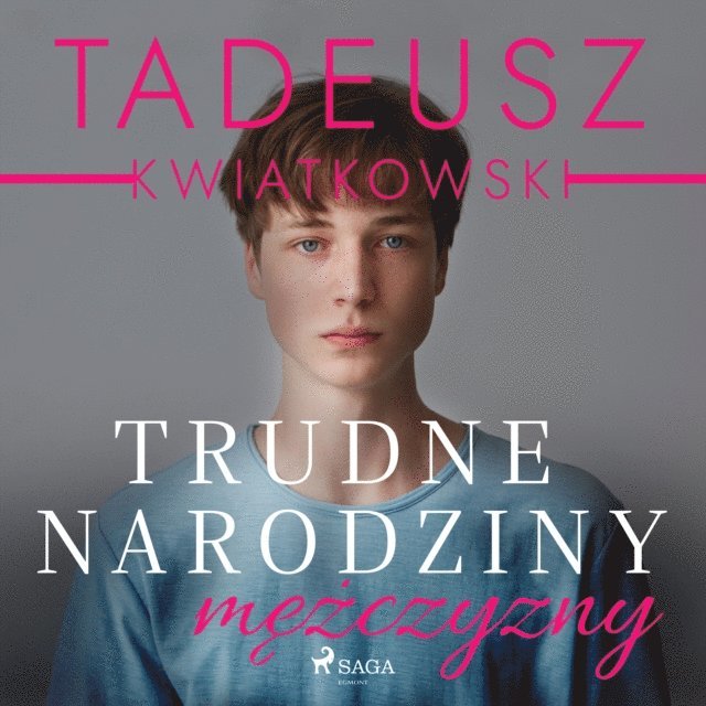 Kwiatkowski - Trudne narodziny mężczyzny, Ljudbok