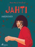 Jahti ? Undercover