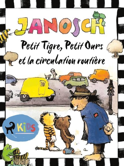 Janosch - Petit Tigre, Petit Ours et la circulation routière, E-bok