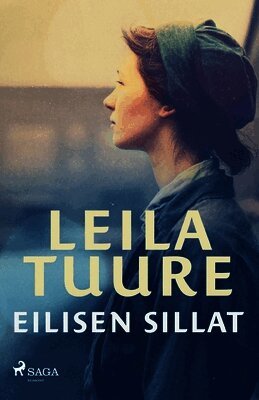 Leila Tuure - Eilisen sillat, Häftad