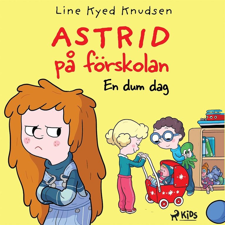 Line Kyed Knudsen - Astrid på förskolan - En dum dag, Ljudbok