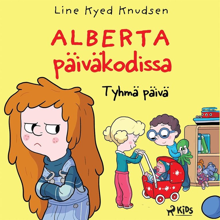 Line Kyed Knudsen - Alberta päiväkodissa 1: Tyhmä päivä, Ljudbok