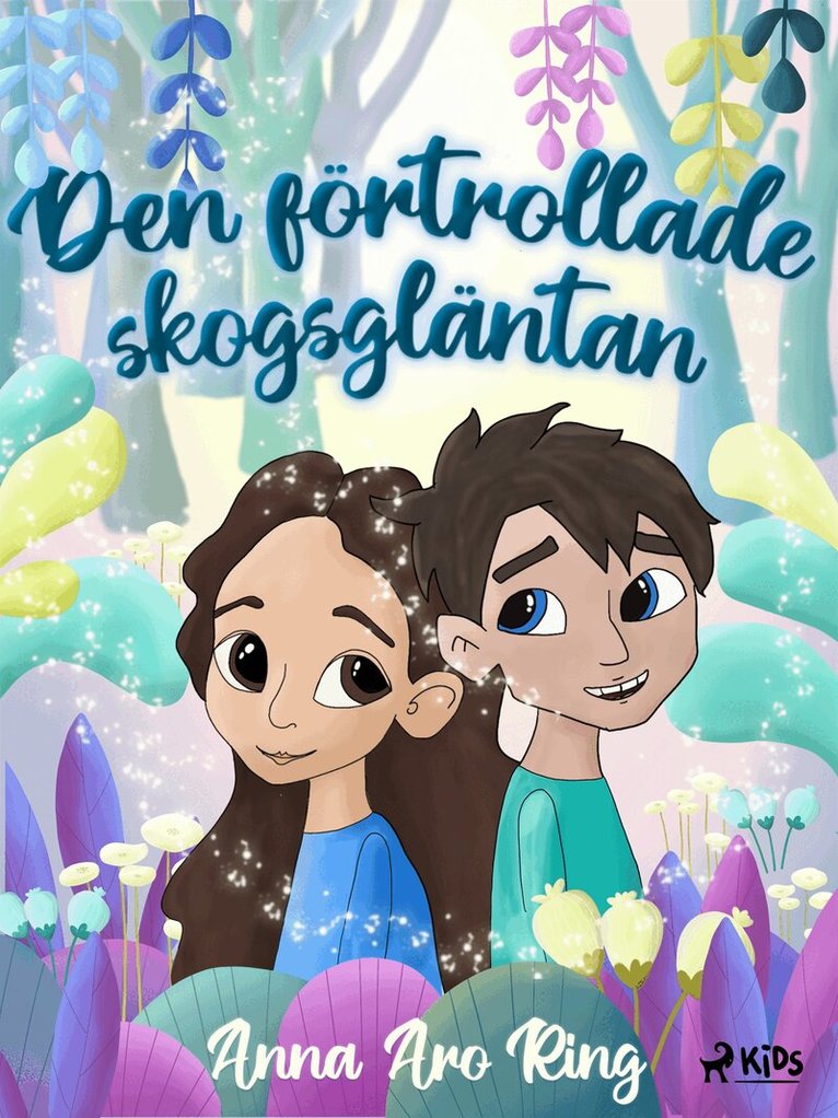 Anna Aro Ring - Den förtrollade skogsgläntan, E-bok
