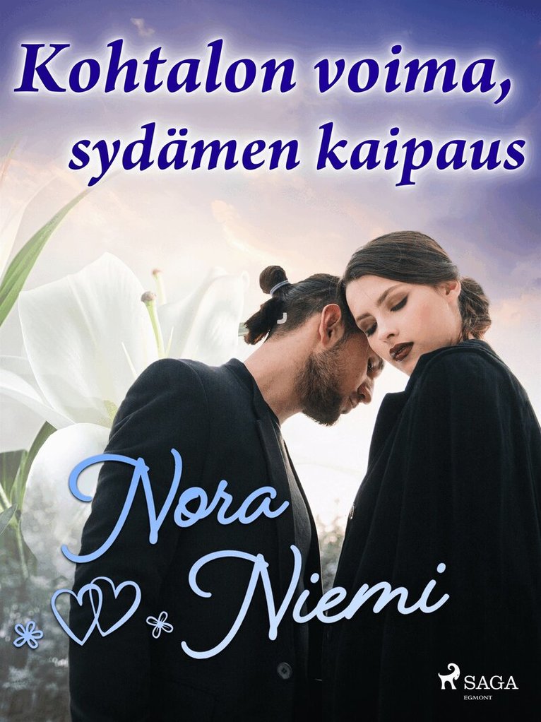 Nora Niemi - Kohtalon voima, sydämen kaipaus, E-bok