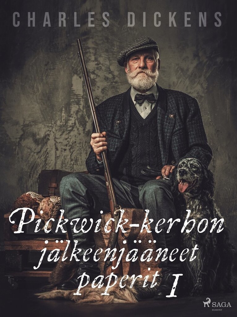 Charles Dickens - Pickwick-kerhon jälkeenjääneet paperit 1, E-bok