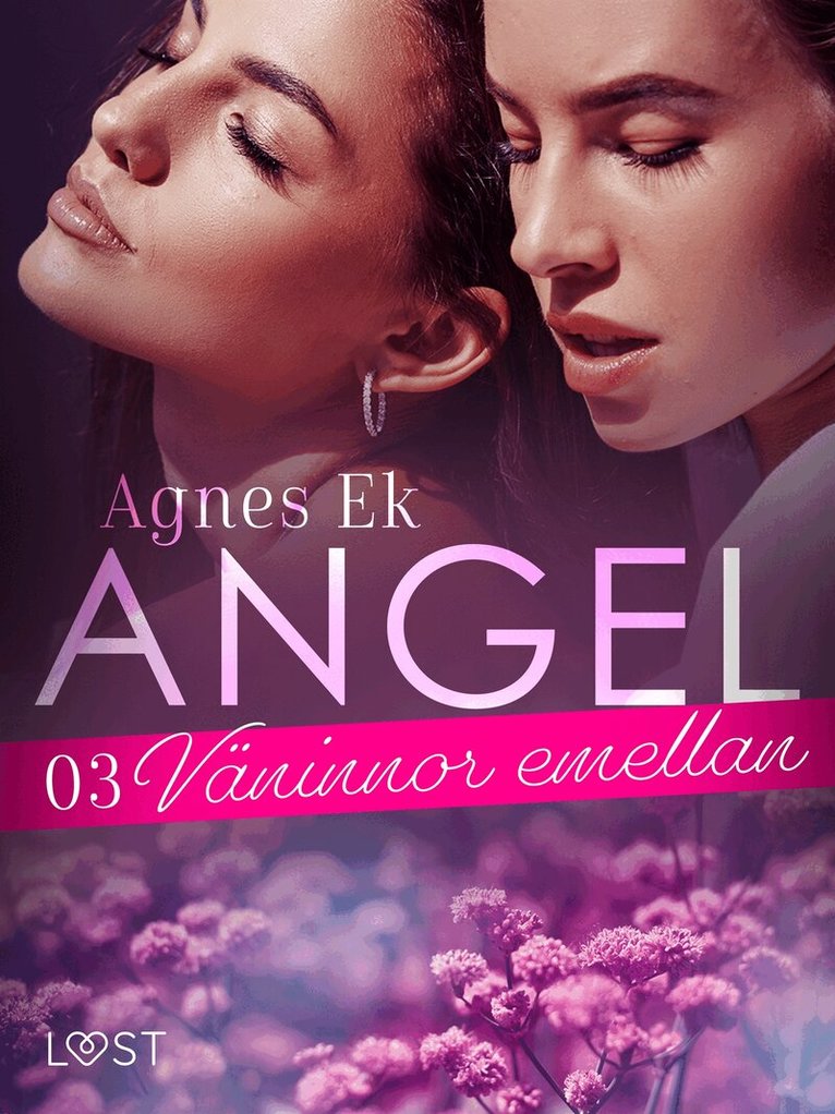 Agnes Ek - Angel 3: Väninnor emellan - Erotisk novell, E-bok. Tillgänglighet: Lägg i varukorg