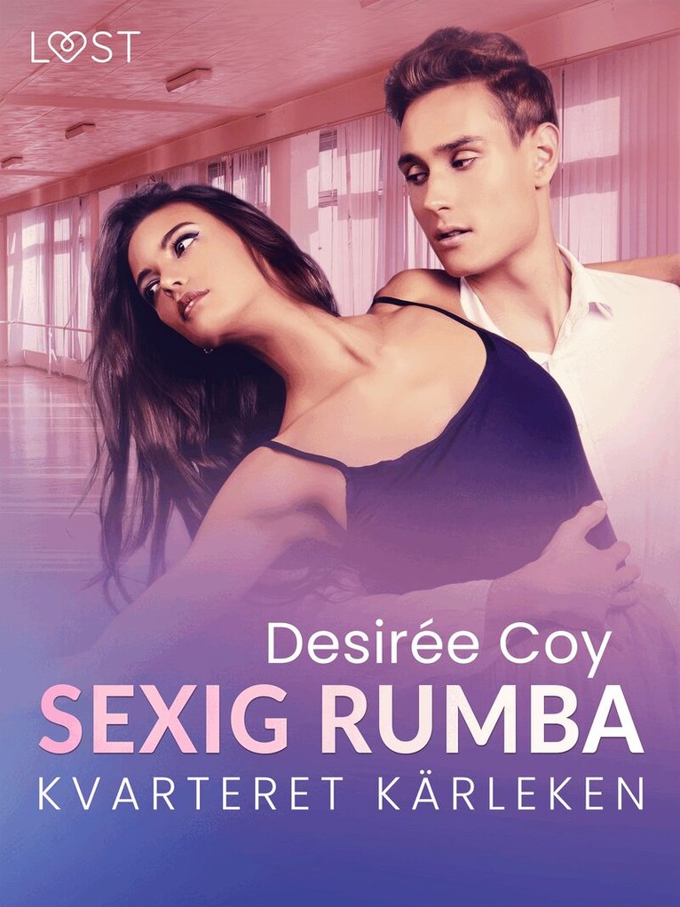 Desirée Coy - Kvarteret kärleken: Sexig rumba - erotisk novell, E-bok