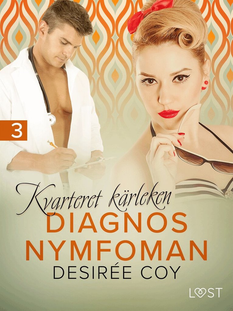 Desirée Coy - Kvarteret kärleken: Diagnos nymfoman - erotisk novell, E-bok