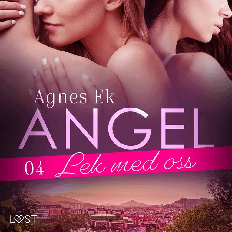 Agnes Ek - Angel 4: Lek med oss - Erotisk novell, Ljudbok. Tillgänglighet: Lägg i varukorg