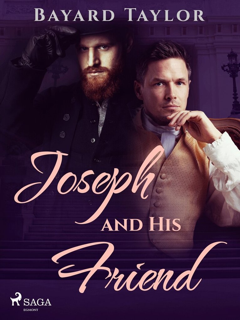 Bayard Taylor - Joseph and His Friend, E-bok