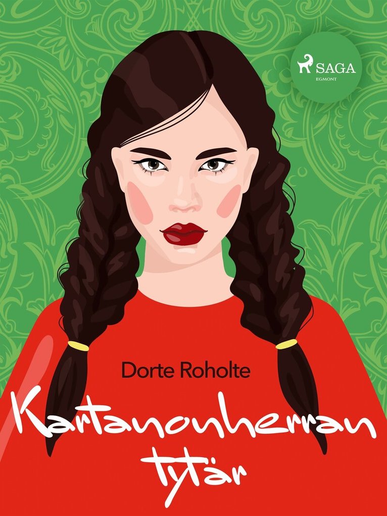 Dorte Roholte - Kartanonherran tytär, E-bok
