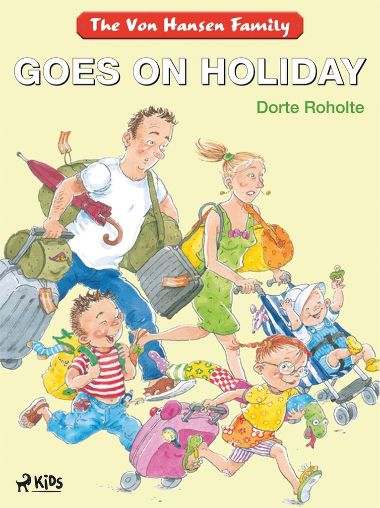 Dorte Roholte - The Von Hansen Family Goes on Holiday, E-bok