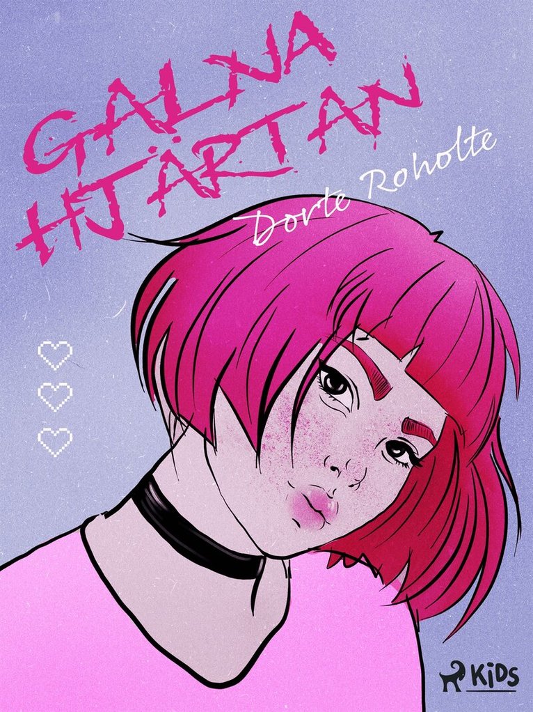 Dorte Roholte - Galna hjärtan, E-bok