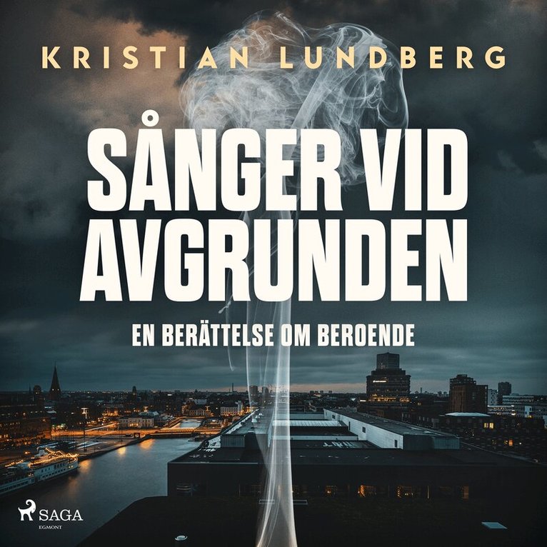 Kristian Lundberg - Sånger vid avgrunden - en berättelse om beroende, Ljudbok