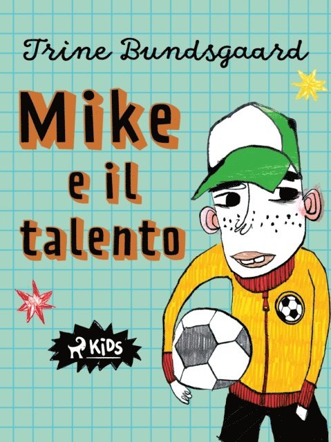 Trine Bundsgaard - Mike e il talento, E-bok