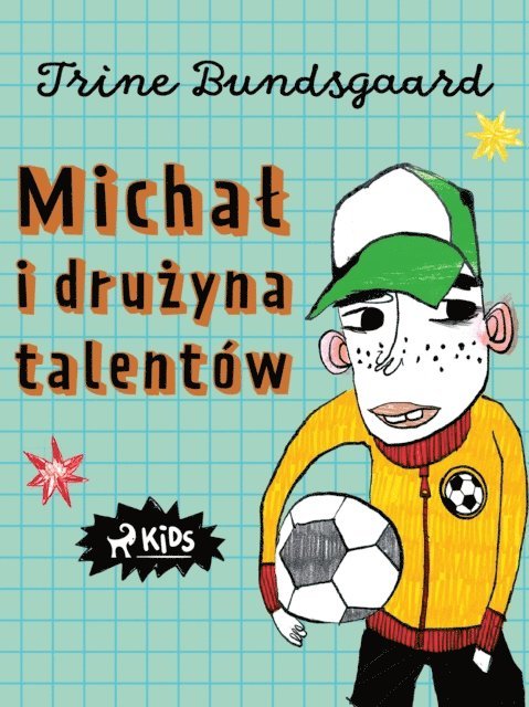 Trine Bundsgaard - Michał i drużyna talentów, E-bok. Tillgänglighet: Lägg i varukorg