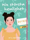 Min strsta hemlighet - Astrid