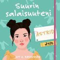 Suurin salaisuuteni ? Astrid