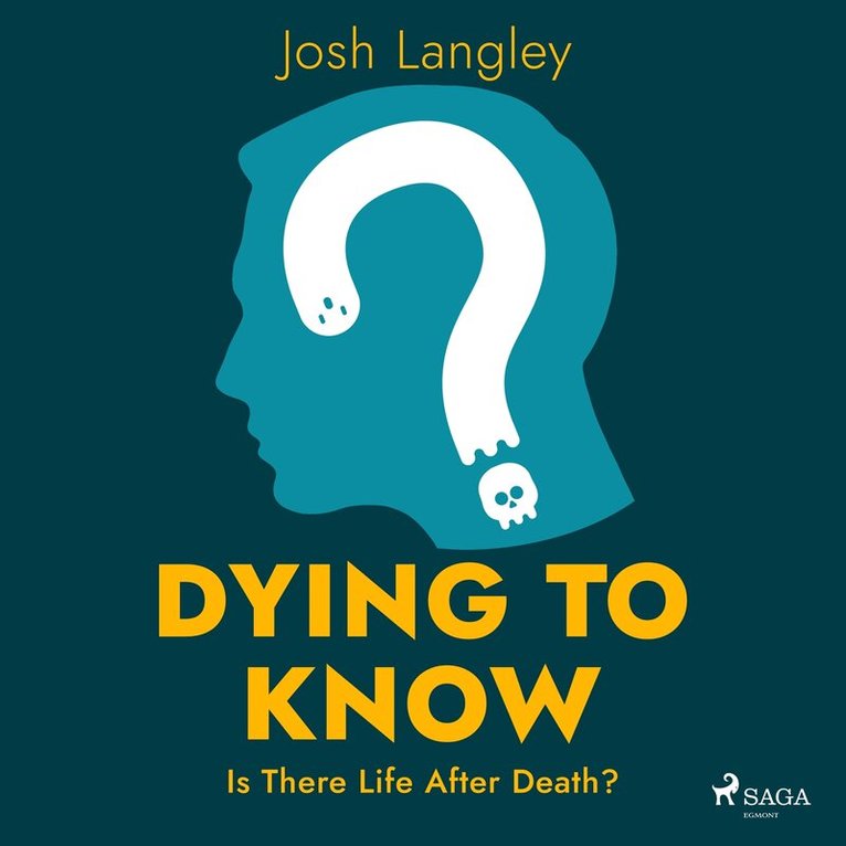 Josh Langley - Dying to Know: Is There Life After Death?, Ljudbok