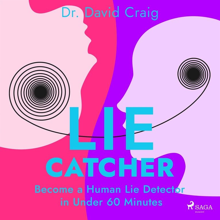 Dr. David Craig - Lie Catcher: Become a Human Lie Detector in Under 60 Minutes, Ljudbok