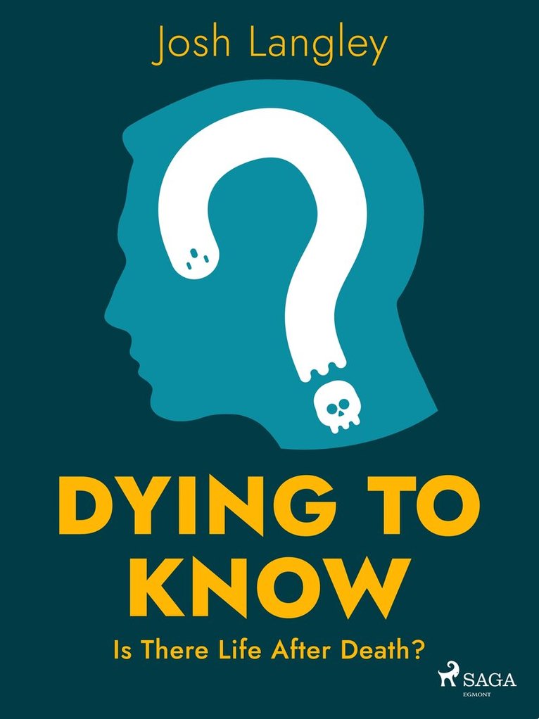 Josh Langley - Dying to Know: Is There Life After Death?, E-bok