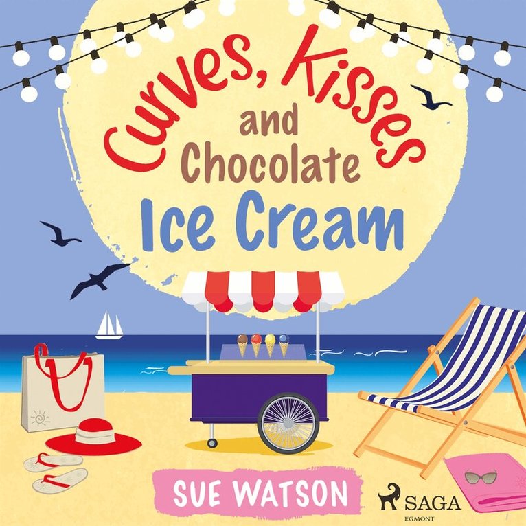 Sue Watson - Curves, Kisses and Chocolate Ice-Cream, Ljudbok